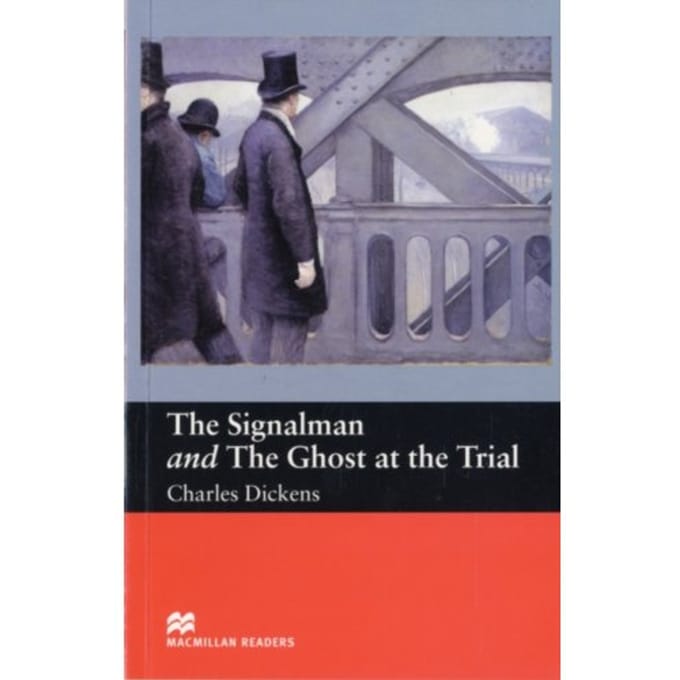 Macmillan Readers Signalman And Ghost At Trial Beginner - Macmillan Readers 2005 - Charles Dickens