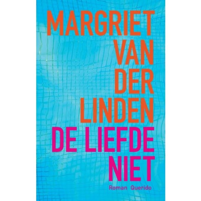 De Liefde Niet - Margriet van der Linden