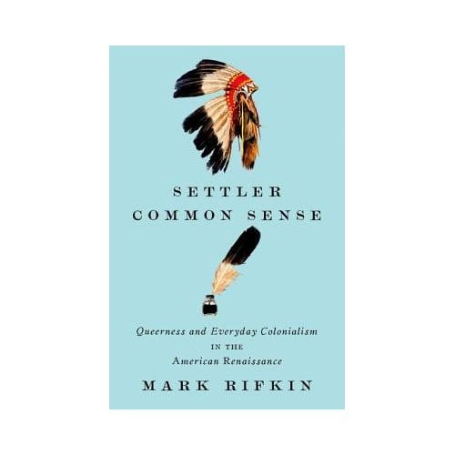Settler Common Sense - Mark Rifkin