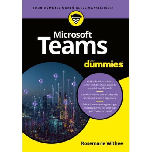 Microsoft Teams Voor Dummies - Voor Dummies - Rosemarie Withee