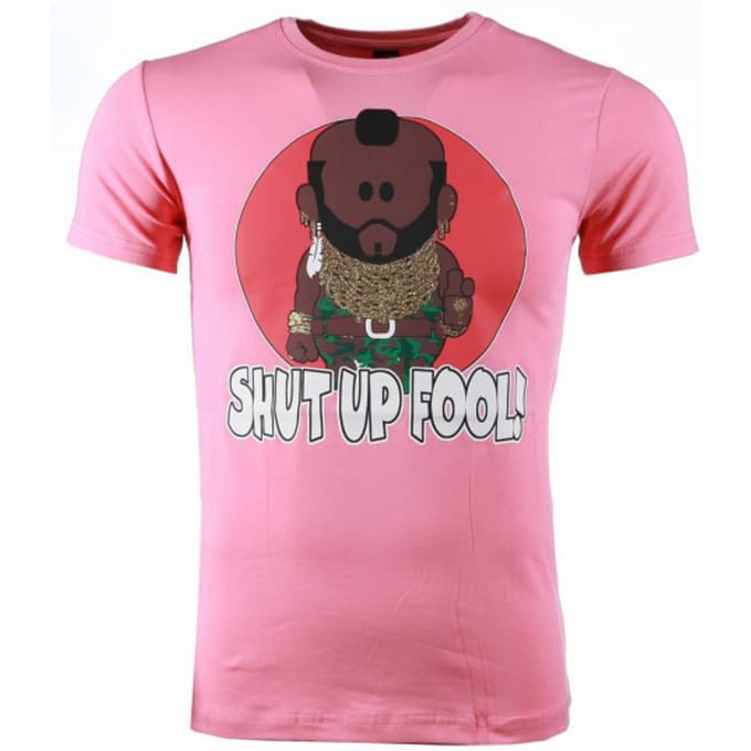 T-shirt - A-team Mr.T Shut Up Fool Print - Roze