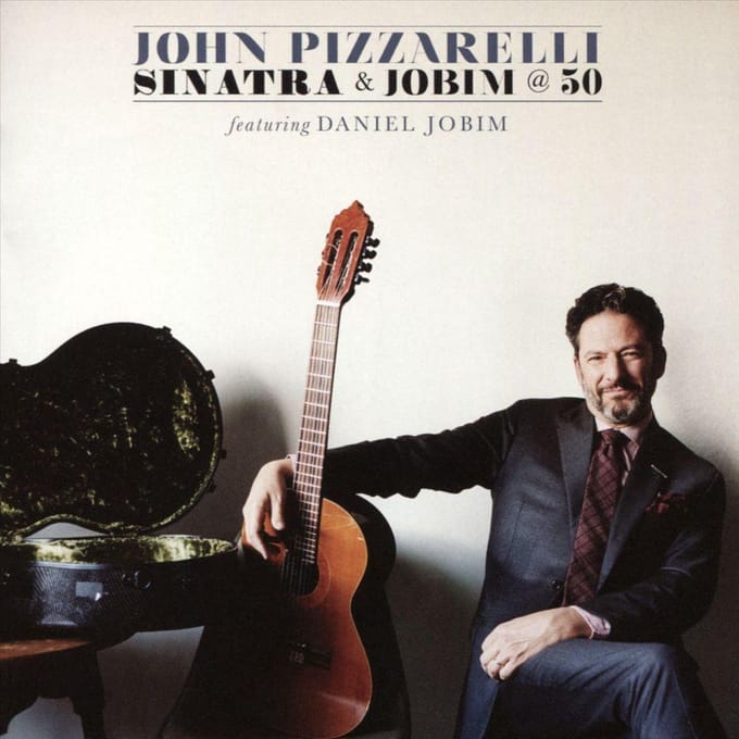 Sinatra & Jobim @ 50 - John Pizzarelli