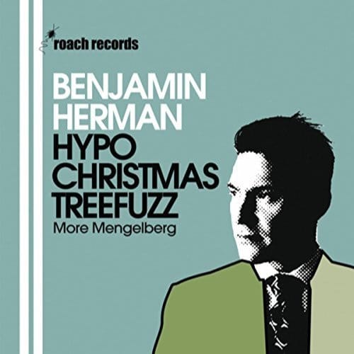 Hypochristmasthreefuzz - Benjamin Herman