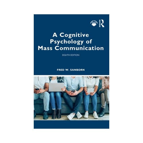 A Cognitive Psychology Of Mass Communication - USA.)