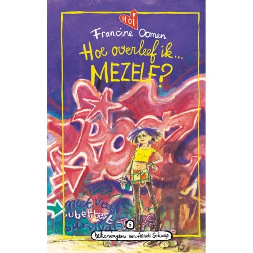 Hoe Overleef Ik Mezelf? - Hoe Overleef Ik - Francine Oomen