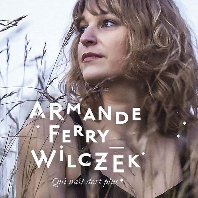Armande Ferry-Wilczek - Qui Nait Dors Plus (2 LP)