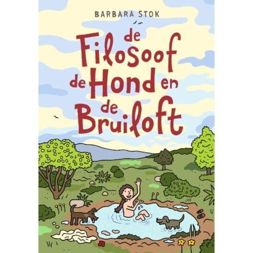 De Filosoof, De Hond En De Bruiloft - Barbara Stok