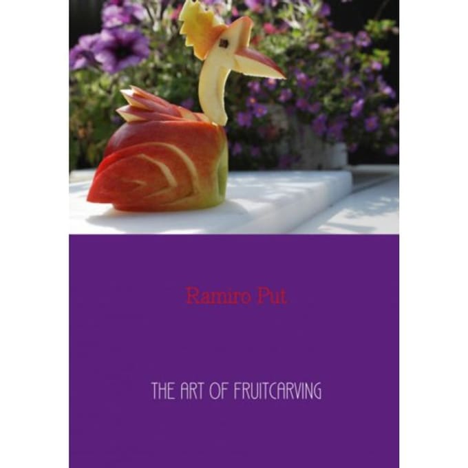 The Art Of Fruitcarving - Ramiro Put