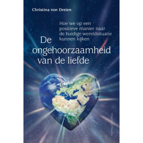 De Ongehoorzaamheid Van De Liefde - Christina von Dreien