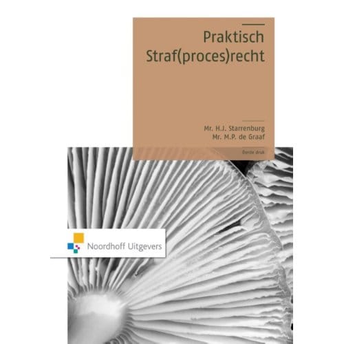 Praktisch Straf(Proces)Recht - H.J. Mr. Strarrenburg