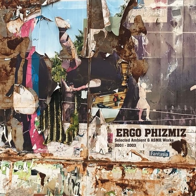 Ergo Phizmiz - Selected Ambient And ASMR Works 2001-2003 (LP)