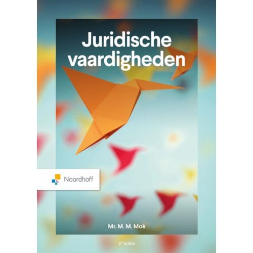 Juridische Vaardigheden - M.M. Mok