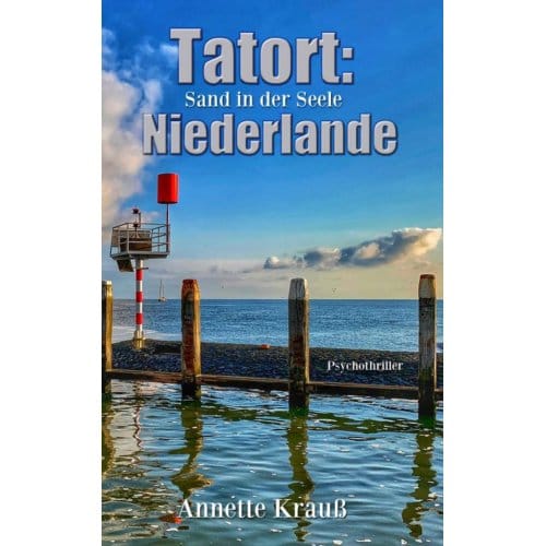 Tatort: Niederlande - Annette Krauß