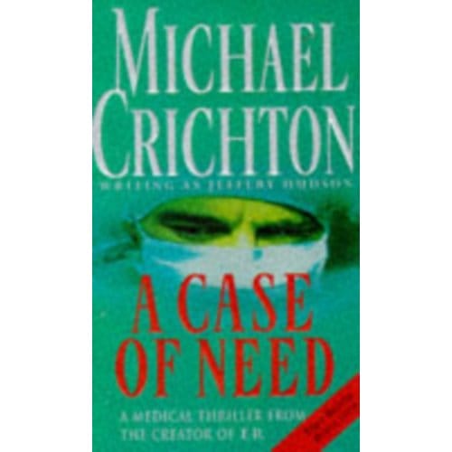 A Case Of Need - Michael Crichton