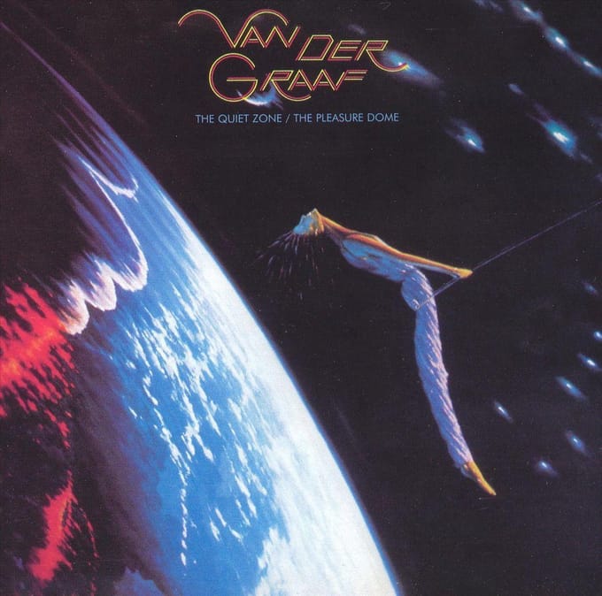 The Quiet Zone / The Pleasure Dome - Van Der Graaf Generator