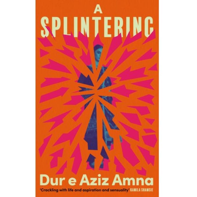 A Splintering - Dur e Aziz Amna