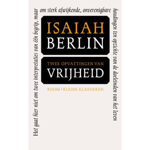 Twee Opvattingen Over Vrijheid - Isaiah Berlin