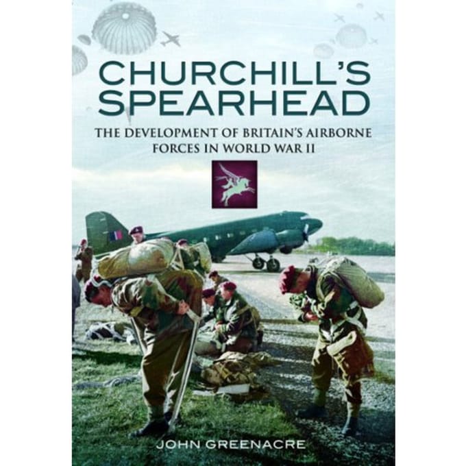Churchill's Spearhead - John Greenacre