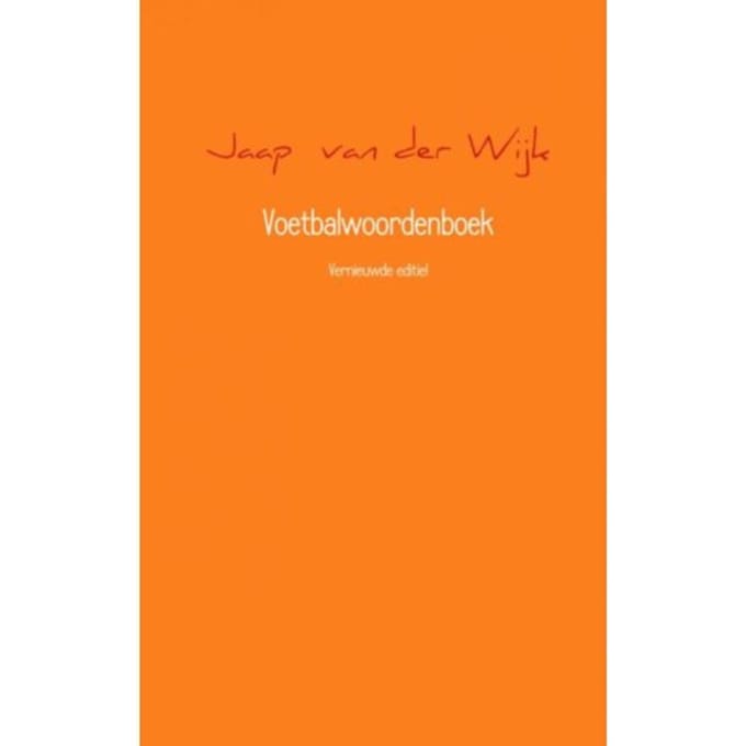 Voetbalwoordenboek - Jaap van der Wijk