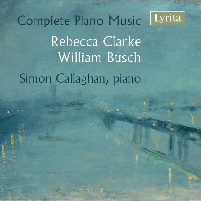Simon Callaghan - Clarke & Busch: Complete Piano Music (CD)