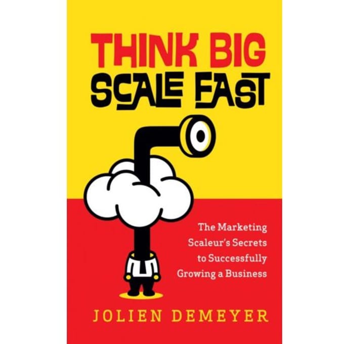 Think Big Scale Fast - Jolien Demeyer