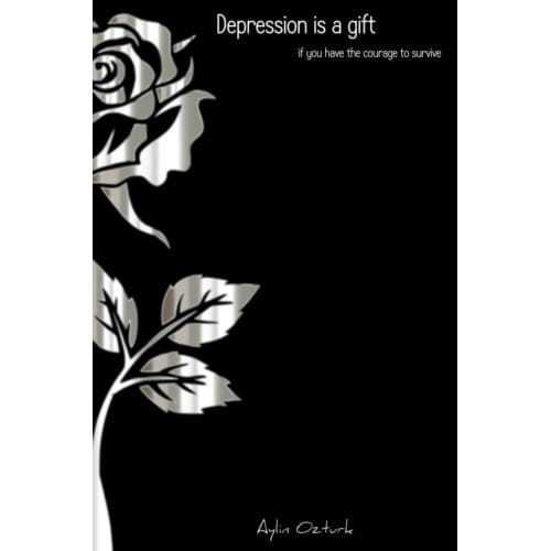 Depression Is A Gift - Aylin Ozturk