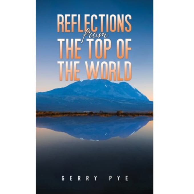 Reflections From The Top Of The World - Gerry Pye