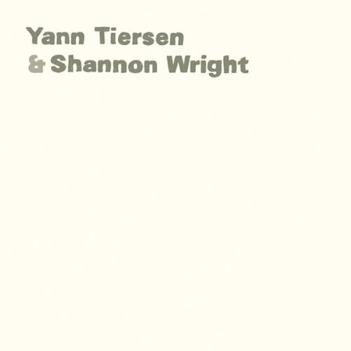 Yann Tiersen & Shannon Wright - Yann Tiersen & Shannon Wright (CD)