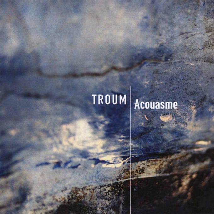 Troum - Acouasme (CD)