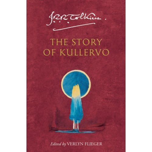 The Story Of Kullervo - J. R. R. Tolkien