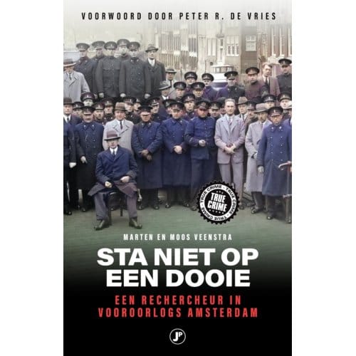 Sta Niet Op Een Dooie - True Crime - Moos Veenstra