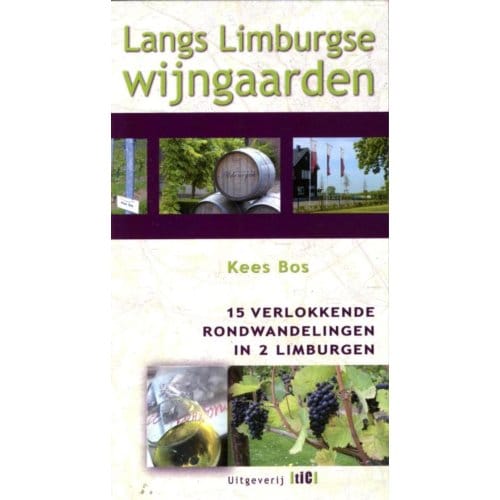 Langs Limburgse Wijngaarden - Kees Bos
