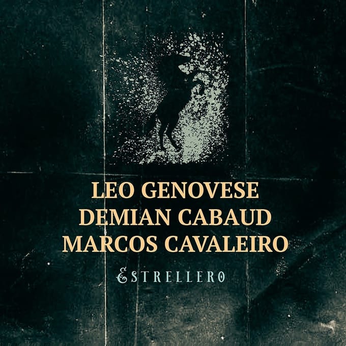 Leo Genovese, Demian Cabaud, Marcos Cavaleiro - Estrellero (CD)