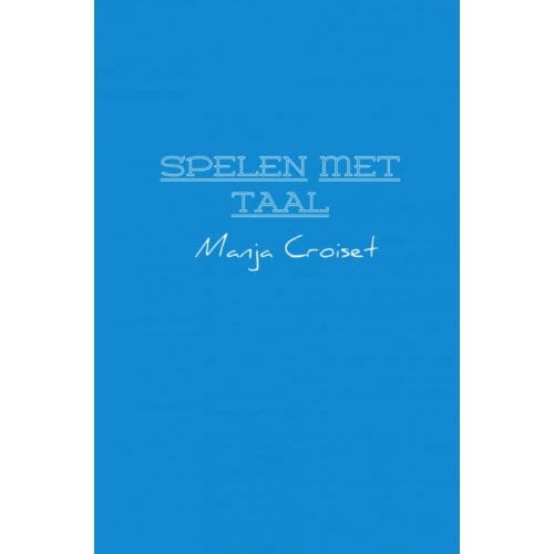 Spelen Met Taal - Manja Croiset