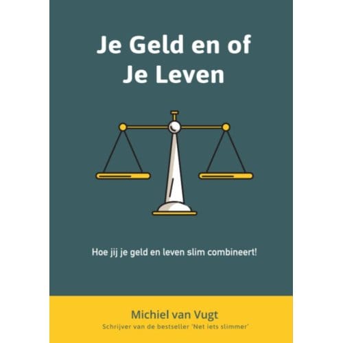 Je Geld Of Je Leven - Michiel Van Vugt