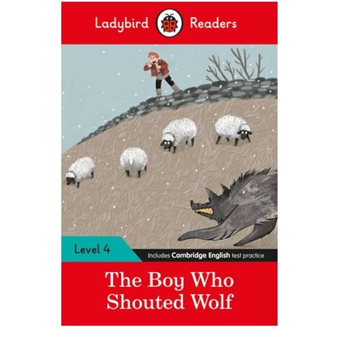 Ladybird Readers Level 4 - The Boy Who Shouted Wolf (Elt Graded Reader)