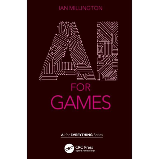 Ai For Games - Ai For Everything - Millington, Ian (Gwent, UK)