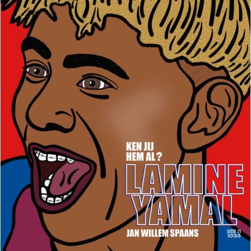 Lamine Yamal, Ken Jij Hem Al? - Jan Willem Spaans