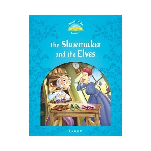 Classic Tales Second Edition: Level 1: The Shoemaker And The Elves - Arengo, Sue