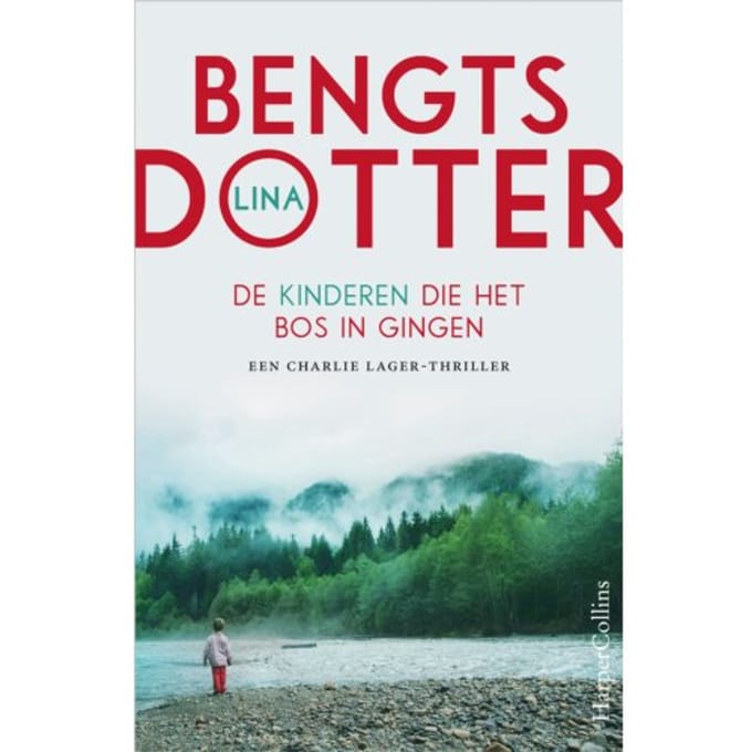 De Kinderen Die Het Bos In Gingen - Charlie Lager - Lina Bengtsdotter