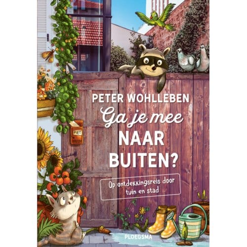 Ga Je Mee Naar Buiten? - Peter Wohlleben