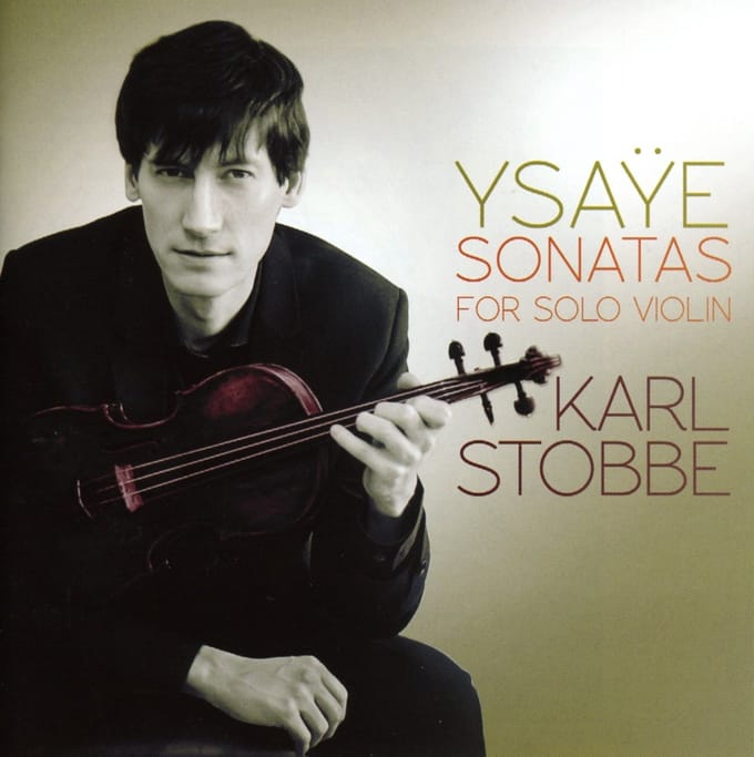 Karl Stobbe - Ysaÿe: Six Sonates For Solo Violin, Op. 27 (CD)