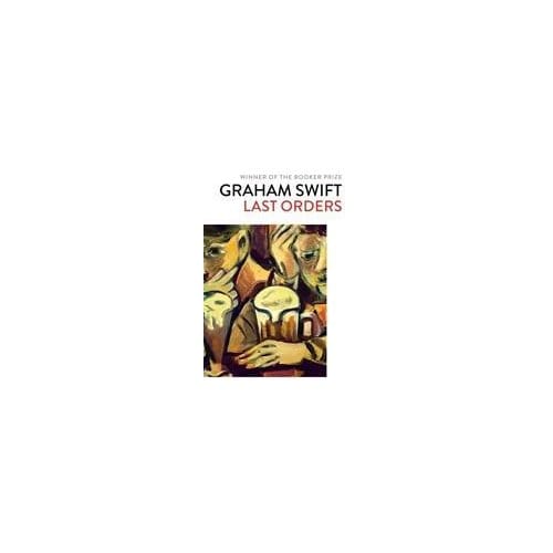 Last Orders - Graham Swift