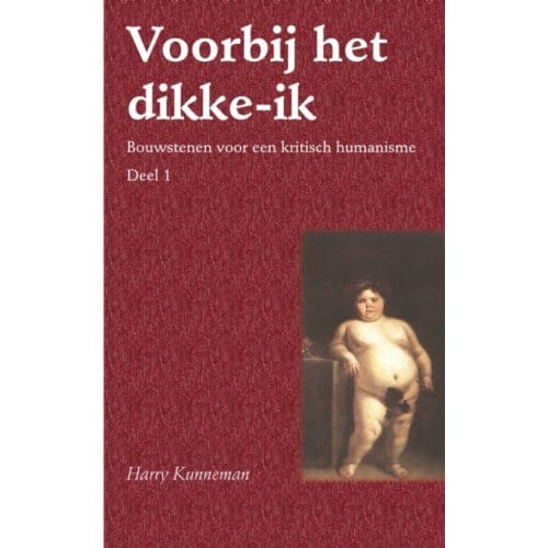 Voorbij Het Dikke-Ik / 1 - H. Kunneman