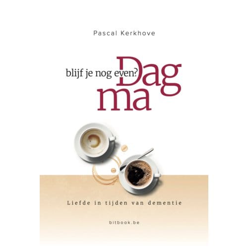 Dag Ma, Blijf Je Nog Even? - Pascal Kerkhove