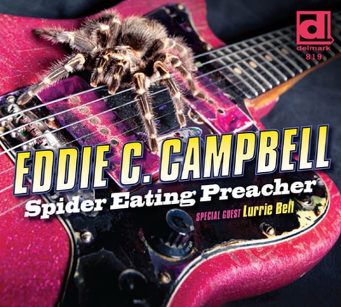 Eddie C. Campbell Special Guest Lurrie Bell - Spider Eating Preacher (CD)