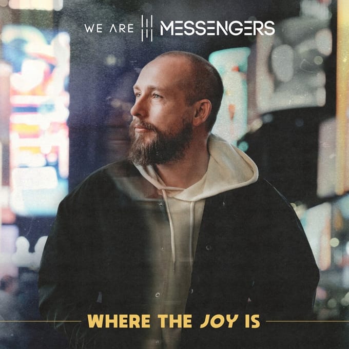 We Are Messengers - Where The Joy Is (LP)