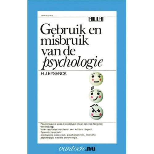 Gebruik En Misbruik Van De Psychologie - Vantoen.Nu - H.J. Eysenck