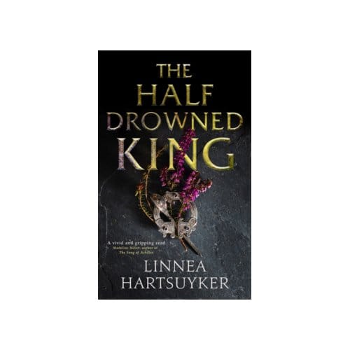 The half-drowned king - Linnea Hartsuyker