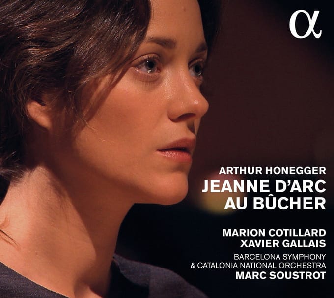 Marion Cotillard, Xavier Gallais, Barcelona Symphony Orchestra, Marc Soustrot - Honegger: Jeanne d'Arc Au Bûcher (CD)